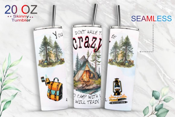 Crazy Camping Life 20 Oz Skinny Tumbler